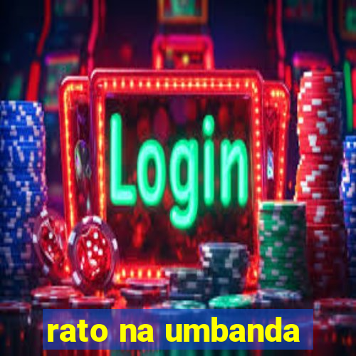 rato na umbanda